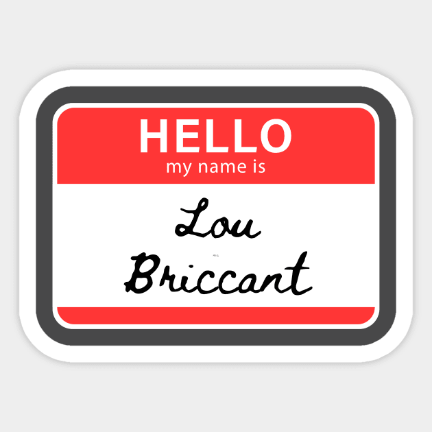Hello my name is Lou Briccant Sticker by C-Dogg